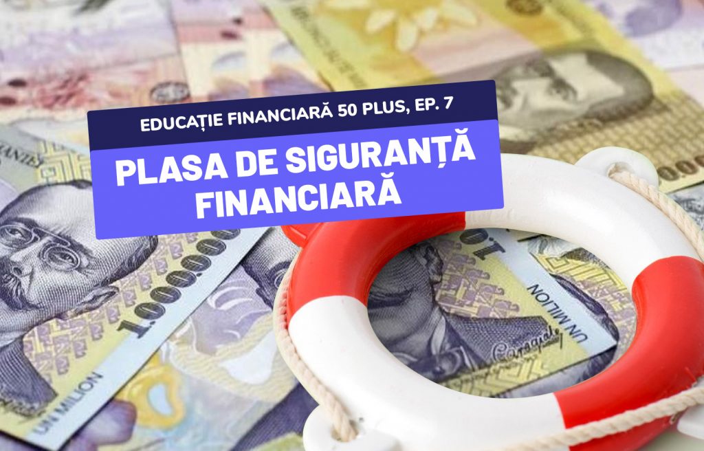 Educație financiară 50 plus - Plasa de siguranță financiară